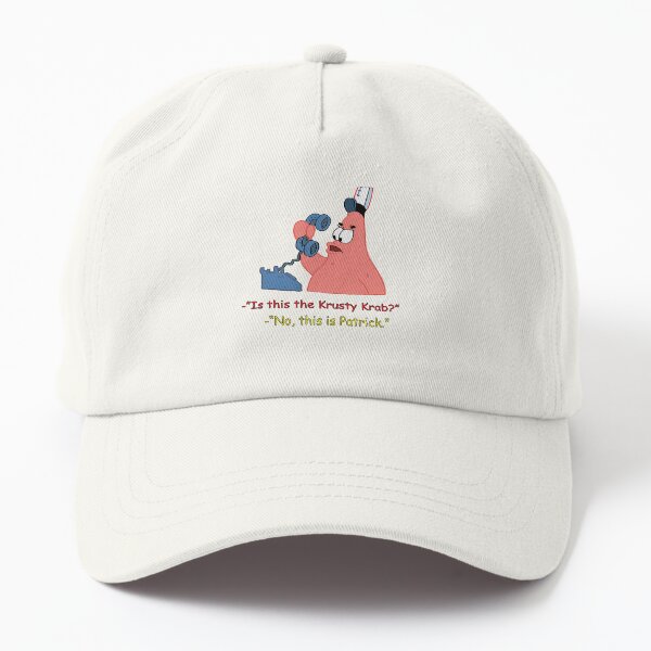 Funny Patrick Star Quote Classic T-Shirt Dad Hat