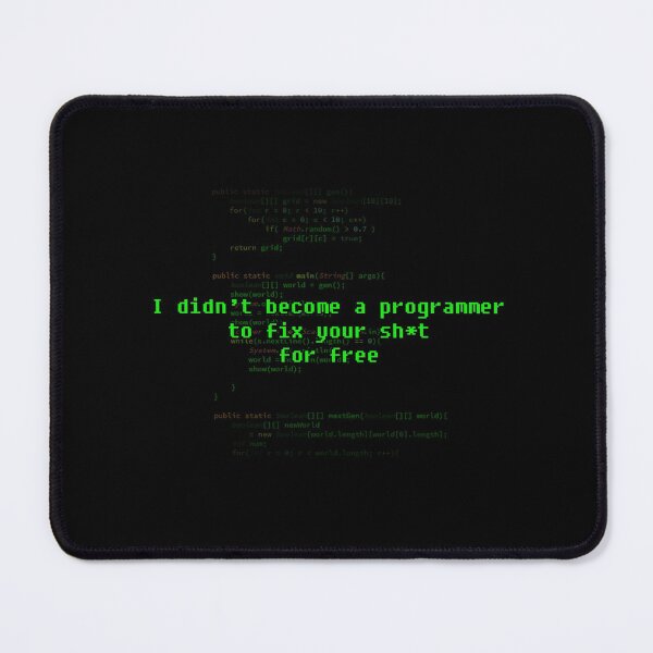 Item preview, I didn't become a programmer to fix your sh*t for free - Joke Design designed and sold by SeguinM.