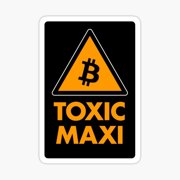 Item preview, Attention Toxic Maxi - Bitcoin Maximalist - Orange - Version 4 designed and sold by NautilusMare.