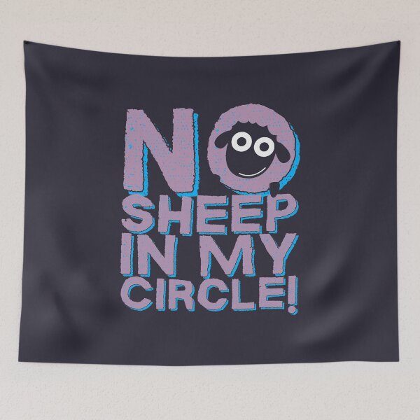 Item preview, No Sheep In My Circle, Quote designed and sold by Obsesie.