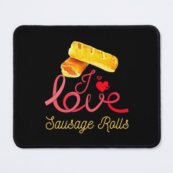 Item preview, I Love Sausage Rolls    designed and sold by AccidentalPur.