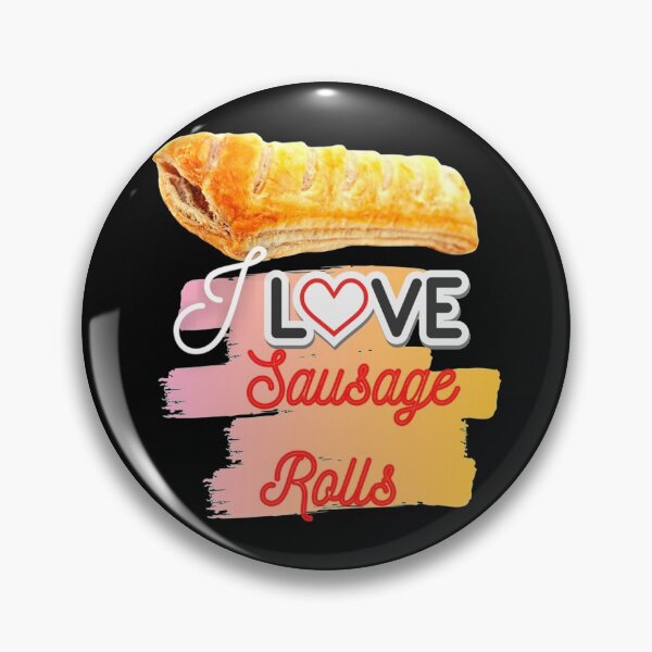 Item preview, I Love Sausage Rolls!   designed and sold by AccidentalPur.