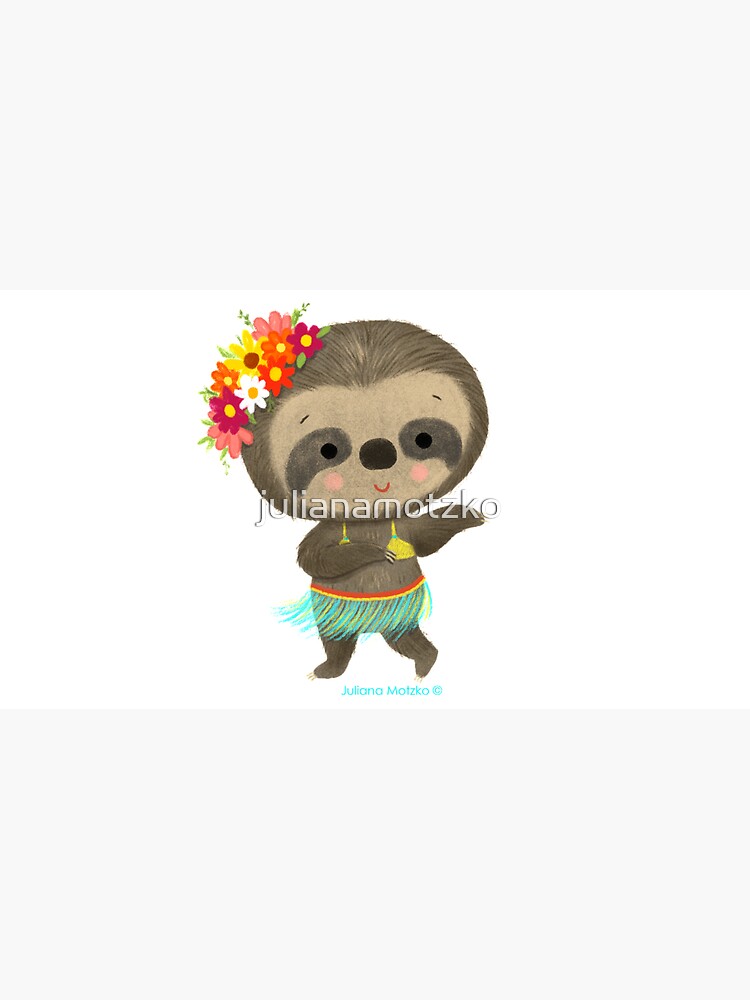 Sloth dancing hula by julianamotzko