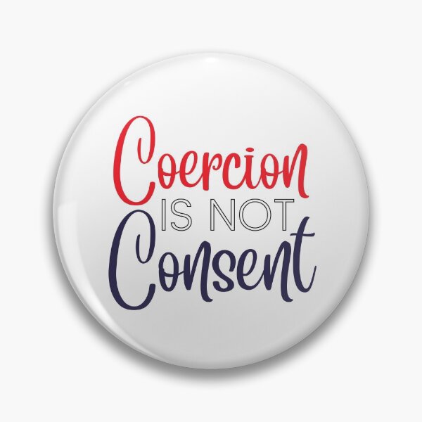 Item preview, Coercion is not consent, red white & blue designed and sold by Auntieck.