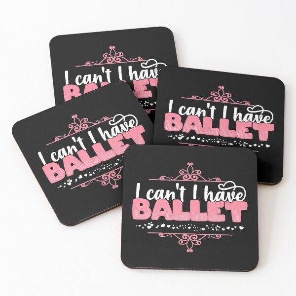 Item preview, I Can't I Have Ballet - Cute Ballerina graphic designed and sold by theodoros20.