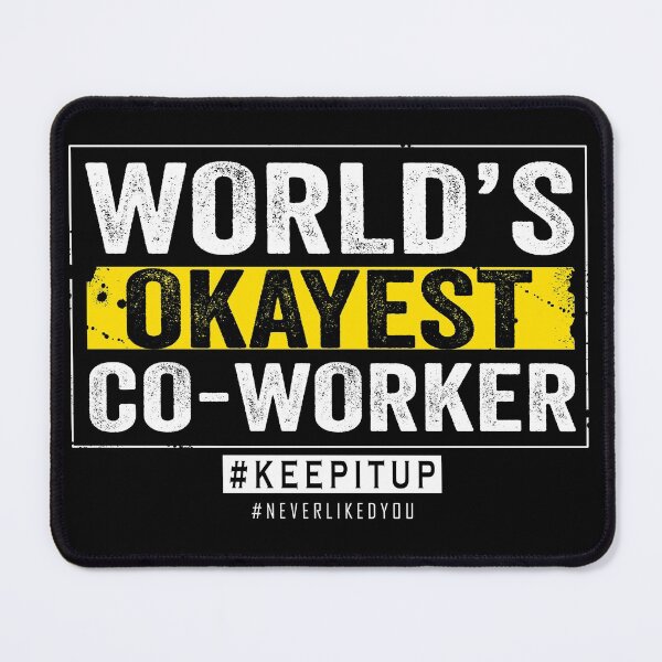 Item preview, World's Okayest Co-Worker designed and sold by HorizonDesignz.