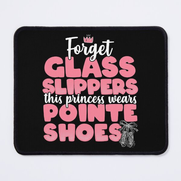 Item preview, Forget Glass Slippers This Princess Wears Pointe Shoes product designed and sold by theodoros20.