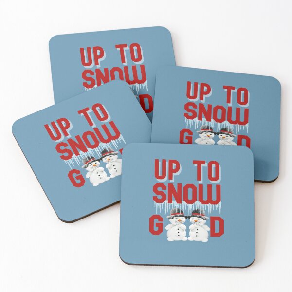 Item preview, Up to snow good, Chillin With My Snowmies designed and sold by DiensDesign.