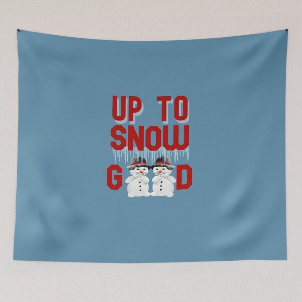 Item preview, Up to snow good, Chillin With My Snowmies designed and sold by DiensDesign.