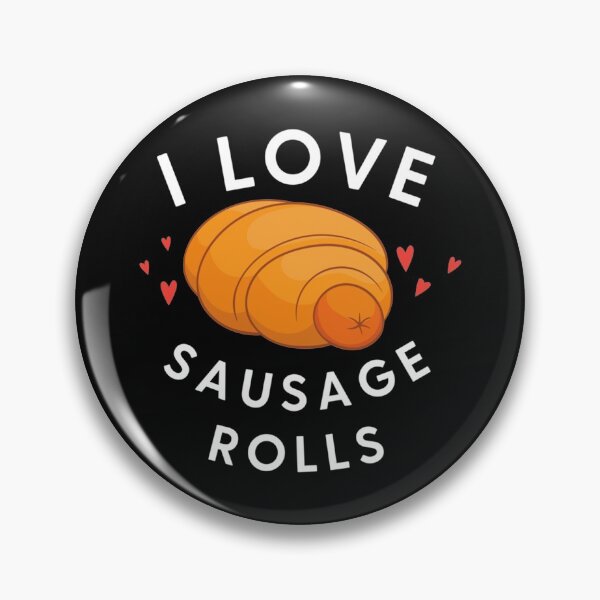 Item preview, I Love Sausage Rolls   designed and sold by AccidentalPur.