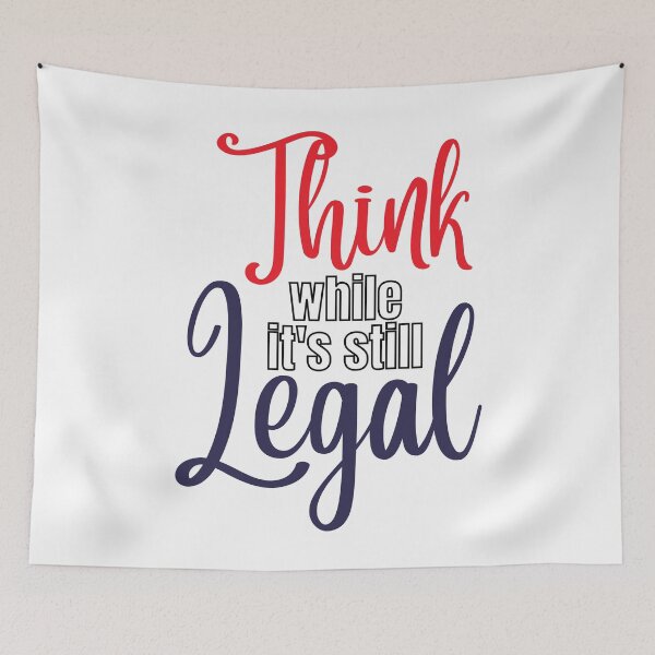 Item preview, Think while it's still legal, red white & blue designed and sold by Auntieck.