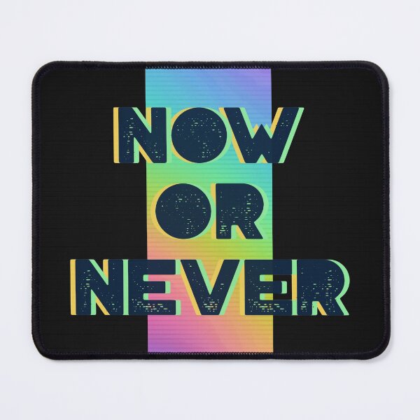 Item preview, Now Or Never designed and sold by IllustrT.