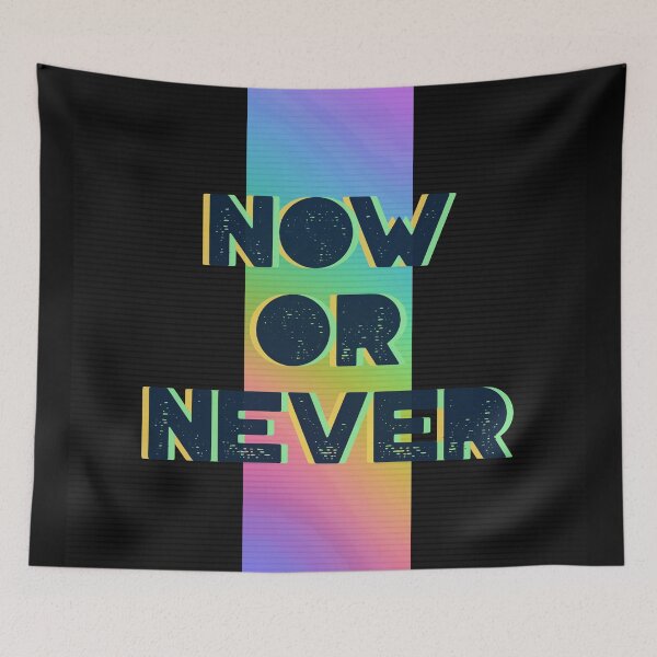 Item preview, Now Or Never designed and sold by IllustrT.