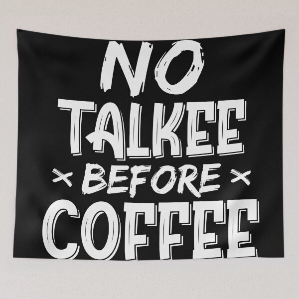 Item preview, First Coffee Then Talkee | Funny Coffee Quotes  designed and sold by BeingCoffee.