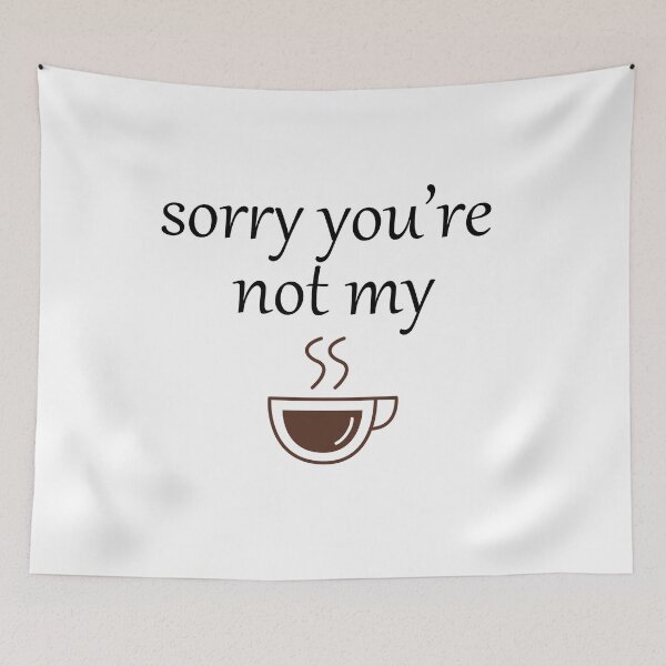 Item preview, Not my coffee designed and sold by Tcseller.