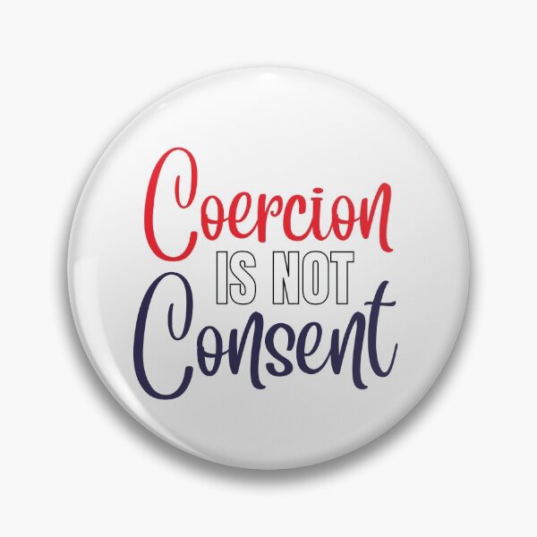 Item preview, Coercion is not consent, red white & blue designed and sold by Auntieck.