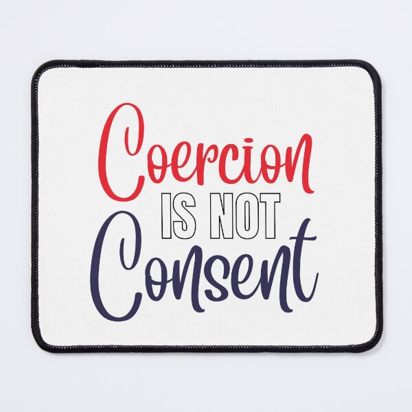 Item preview, Coercion is not consent, red white & blue designed and sold by Auntieck.