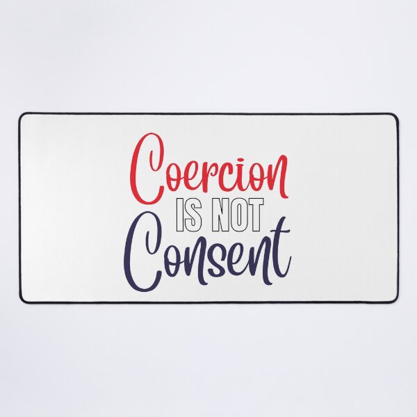 Item preview, Coercion is not consent, red white & blue designed and sold by Auntieck.