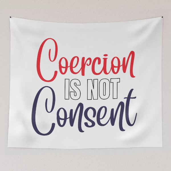 Item preview, Coercion is not consent, red white & blue designed and sold by Auntieck.