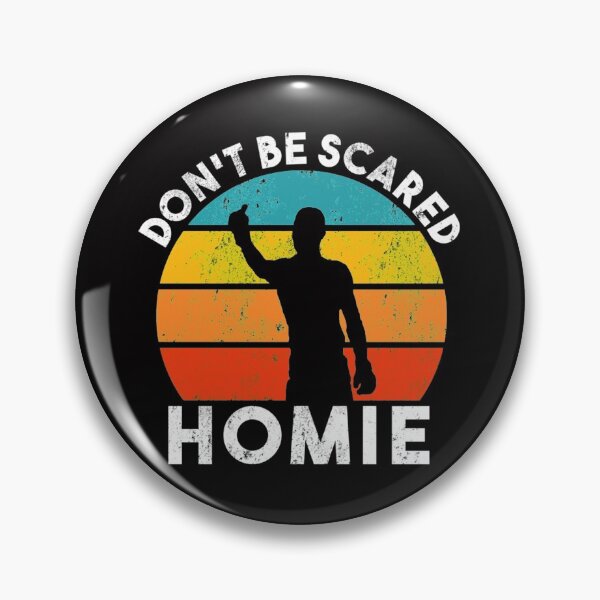Item preview, Don_t be scared homie retro   designed and sold by THOMAS-BOUT.