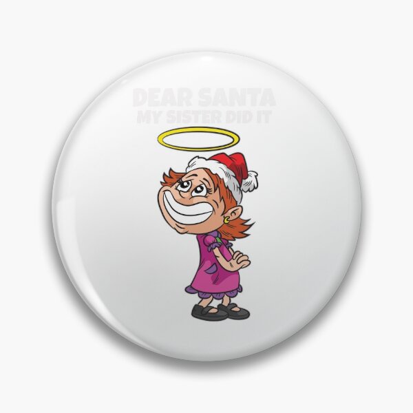 Item preview, Dear Santa My Sister Did it Innocent Angel Girl designed and sold by Moonpie90.