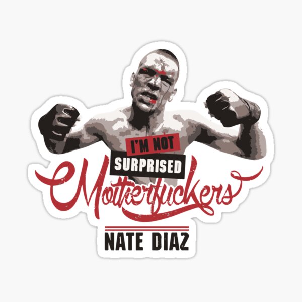 Item preview, Nate Diaz I_m Not Surprised    designed and sold by THOMAS-BOUT.