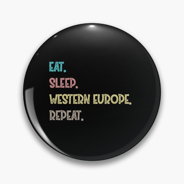 Item preview, Eat. Sleep. Western Europe. Repeat. designed and sold by Life Shop.
