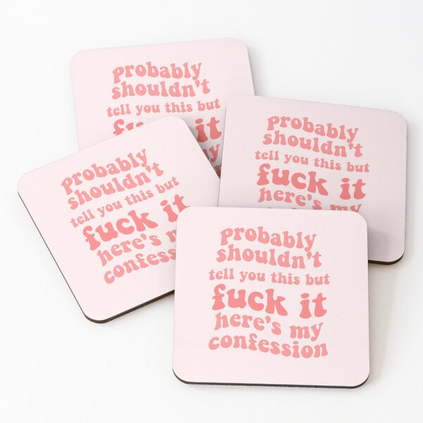 Item preview, zolita probably shouldn't tell you this but fuck it heres my confession song lyrics- somebody i fucked once designed and sold by emcazalet.