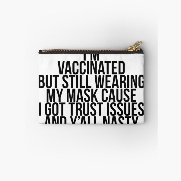 Item preview, I'm vaccinated but still wearing my mask cause I got trust issues designed and sold by Profashionall.