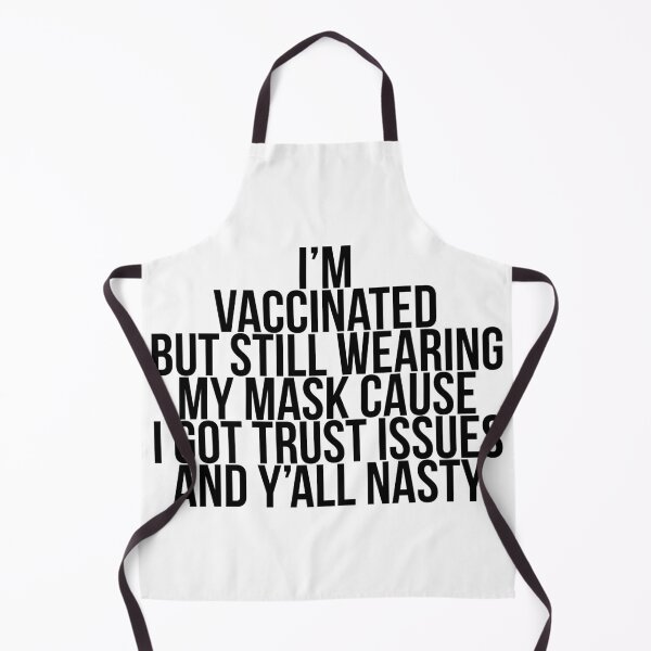 Item preview, I'm vaccinated but still wearing my mask cause I got trust issues designed and sold by Profashionall.