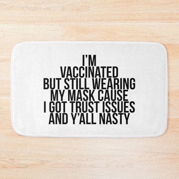 Item preview, I'm vaccinated but still wearing my mask cause I got trust issues designed and sold by Profashionall.