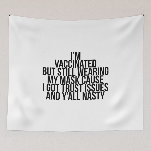 Item preview, I'm vaccinated but still wearing my mask cause I got trust issues designed and sold by Profashionall.