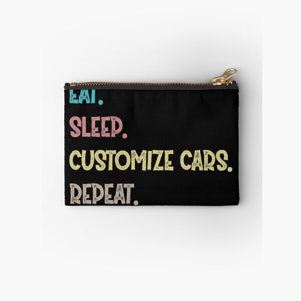 Item preview, Eat. Sleep. Customize Cars. Repeat. designed and sold by Life Shop.