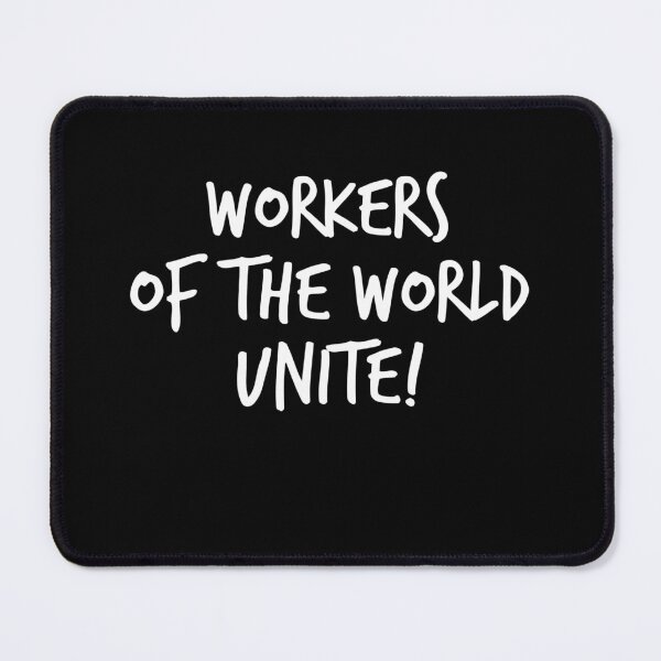 Item preview, Workers of the World Unite Support Unions Union Worker  designed and sold by The Junto Shop.