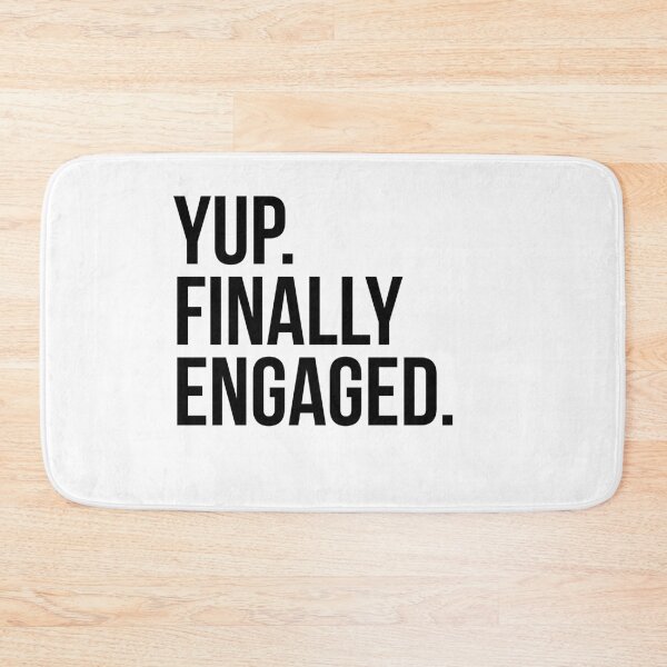 Item preview, Yup Finally Engaged  designed and sold by Profashionall.