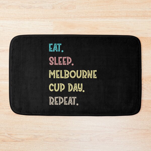Item preview,  Eat. Sleep. Melbourne Cup Day. Repeat. designed and sold by Life Shop.