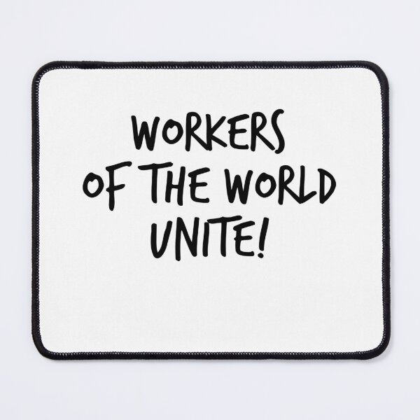 Item preview, Workers of the World Unite Support Unions Union Worker designed and sold by The Junto Shop.