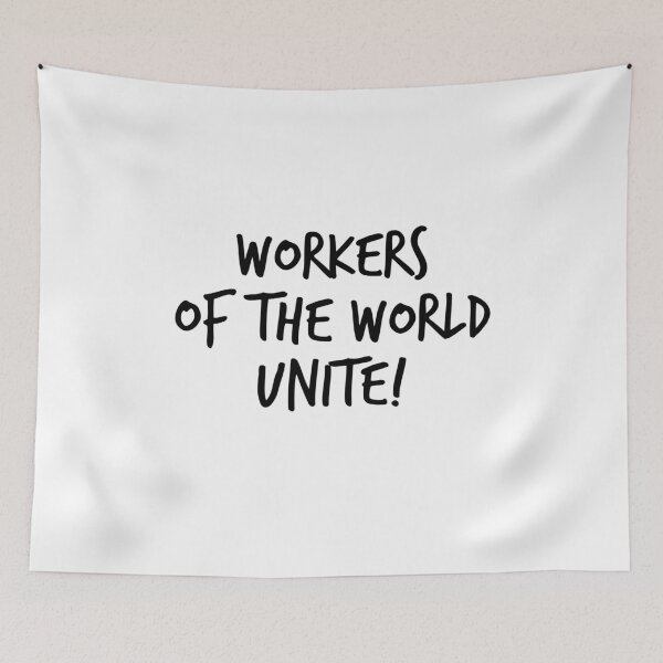 Item preview, Workers of the World Unite Support Unions Union Worker  designed and sold by The Junto Shop.