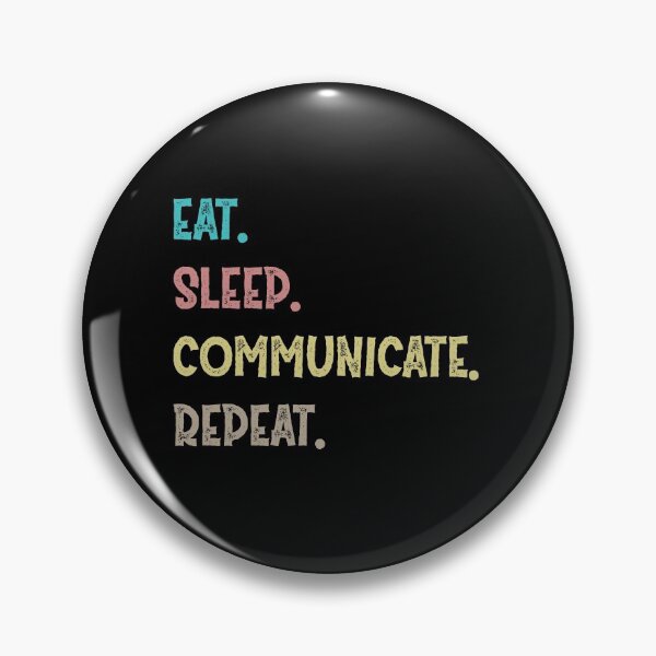 Item preview,  Eat. Sleep. Communicate. Repeat. designed and sold by Life Shop.