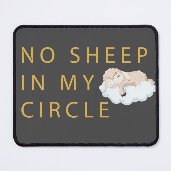Item preview, No Sheep In My Circle designed and sold by alarashiahmed.