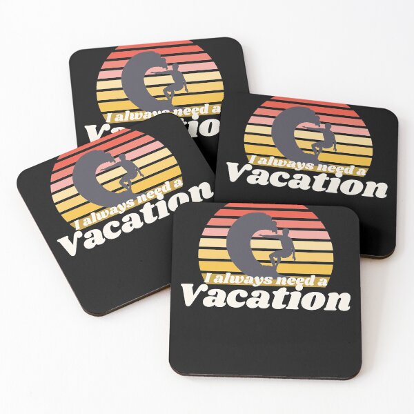Item preview, I always need a vacation designed and sold by VICTORIANDREA.