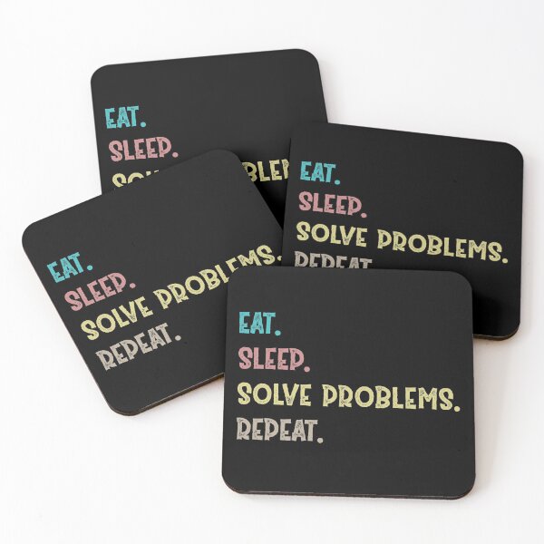 Item preview, Eat. Sleep. Solve Problems. Repeat.  designed and sold by Life Shop.