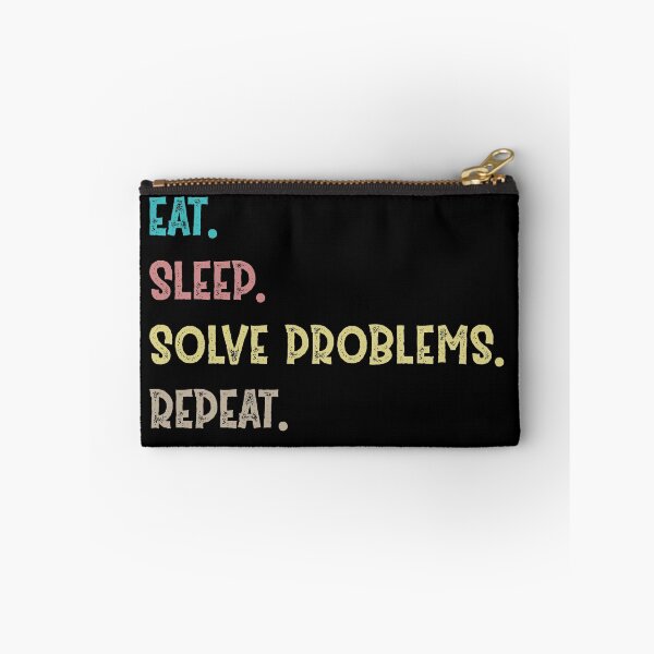 Item preview, Eat. Sleep. Solve Problems. Repeat.  designed and sold by Life Shop.