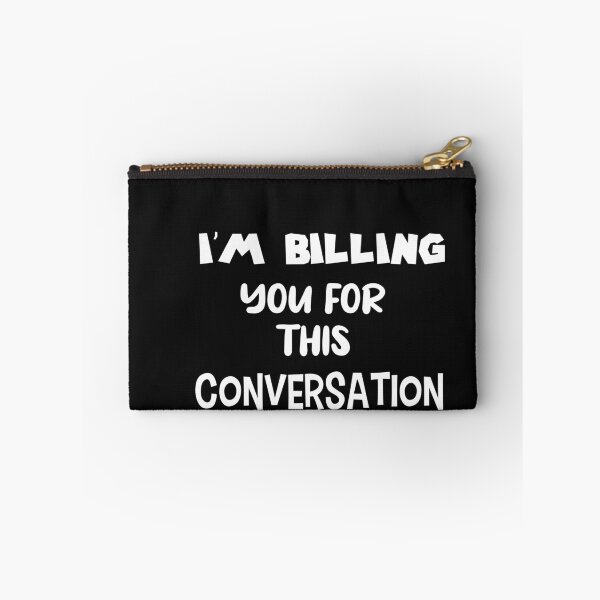 Item preview, Im Billing You For This Con Versation designed and sold by The Nova Prints .