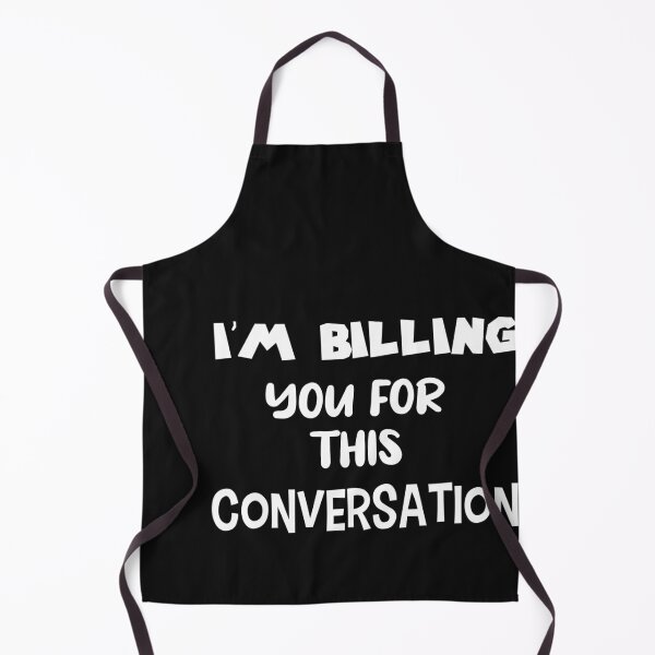 Item preview, Im Billing You For This Con Versation designed and sold by The Nova Prints .