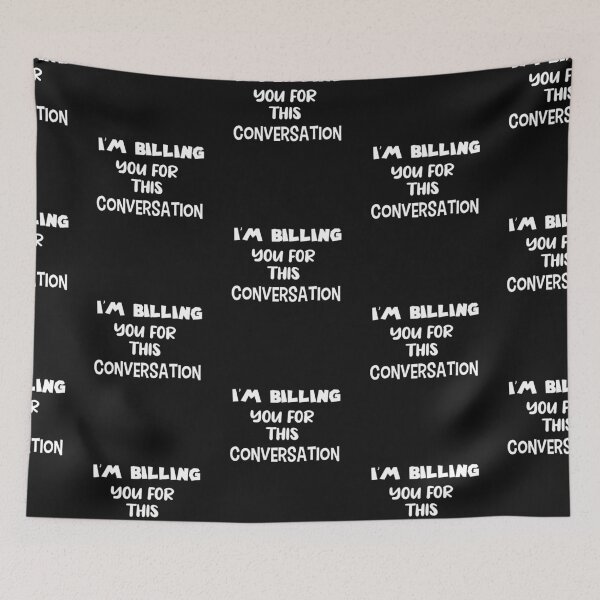 Item preview, Im Billing You For This Con Versation designed and sold by The Nova Prints .