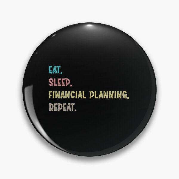 Item preview,  Eat. Sleep. Financial Planning. Repeat.  designed and sold by Life Shop.
