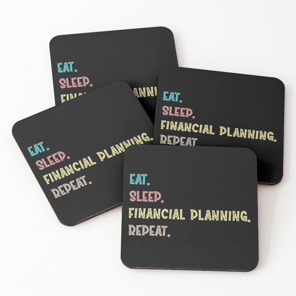 Item preview,  Eat. Sleep. Financial Planning. Repeat.  designed and sold by Life Shop.