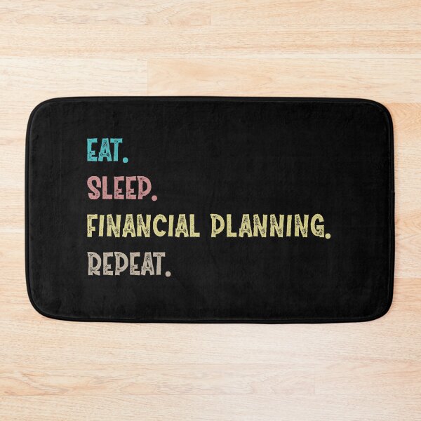 Item preview,  Eat. Sleep. Financial Planning. Repeat.  designed and sold by Life Shop.