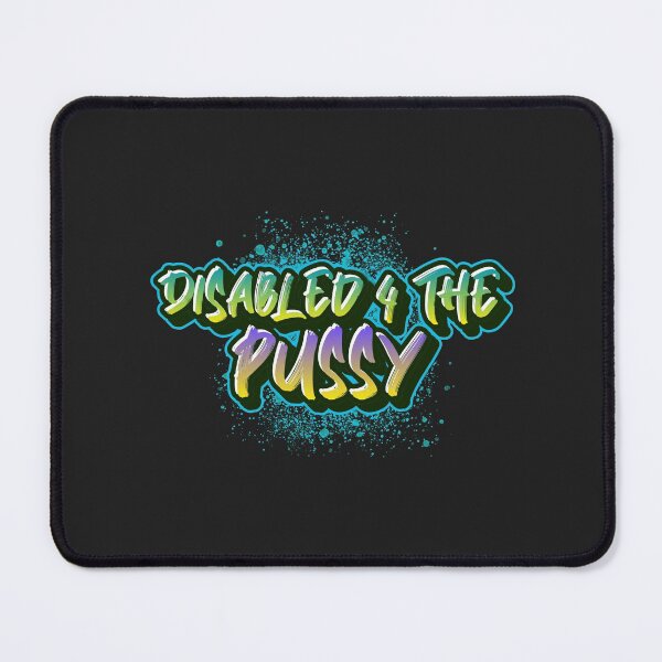 Item preview, Disabled 4 The Pussy designed and sold by Disabledland.